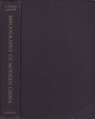 Stock ID #160427 Modern China. A Bibliographical Guide to Chinese Works 1898-1937. JOHN KING FAIRBANK, KWANG-CHING LIU.