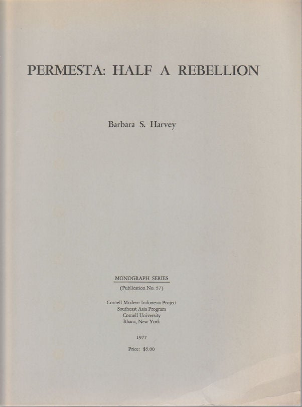 Stock ID #160569 Permesta: Half a Rebellion. BARBARA S. HARVEY.