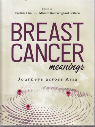 Stock ID #160669 Breast Cancer Meanings. Journeys Across Asia. CYNTHIA AND MIRIAM KOKTVEDGAARD...