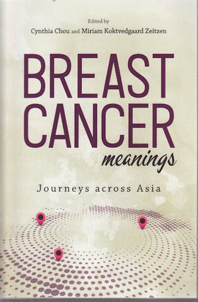 Stock ID #160669 Breast Cancer Meanings. Journeys Across Asia. CYNTHIA AND MIRIAM KOKTVEDGAARD...
