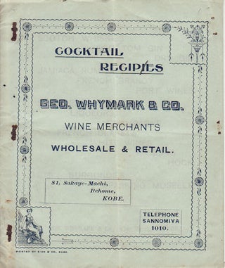 Stock ID #160683 Cocktail Recipies [sic]. Geo. Whymark & Co. Wine Merchants. Wholesale & Retail....