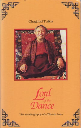 Stock ID #160911 Lord of the Dance. Autobiography of a Tibetan Lama. CHAGDUD TULKU