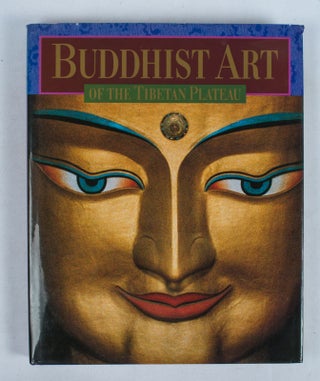 Stock ID #161119 Buddhist Art of the Tibetan Plateau. LIU LIZHON, LI-CHUNG, LIU
