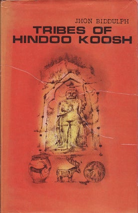 Stock ID #161178 Tribes of the Hindoo Koosh. JOHN BIDDULPH, KARL GRATZL