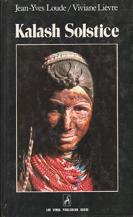 Stock ID #161268 Kalash Solstice. Winter Feasts of the Kalash of North Pakistan. JEAN YVES LOUDE,...