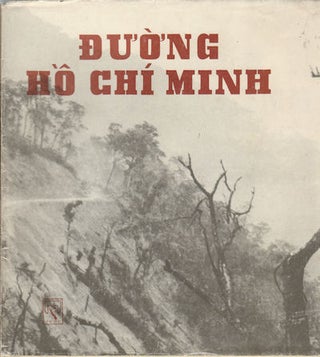 Stock ID #161345 Đường Hồ Chí Minh. HO CHI MINH TRAIL - PHOTOGRAPHIC BOOK