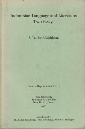 Stock ID #161403 Indonesian Language and Literature. Two Essays. S. TAKDIR ALISJAHBANA