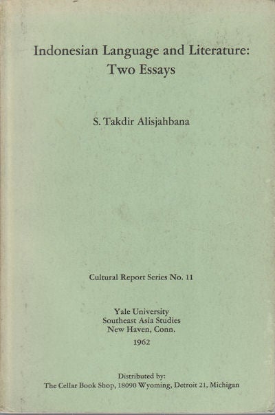 Stock ID #161403 Indonesian Language and Literature. Two Essays. S. TAKDIR ALISJAHBANA.