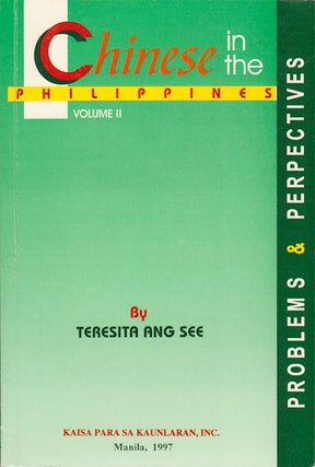 Stock ID #161424 The Chinese in the Philippines. Problems and Perspectives. TERESITA ANG SEE