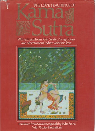 Stock ID #161575 The Love Teachings of Kama Sutra. With extracts from Koka Shastra, Ananga...
