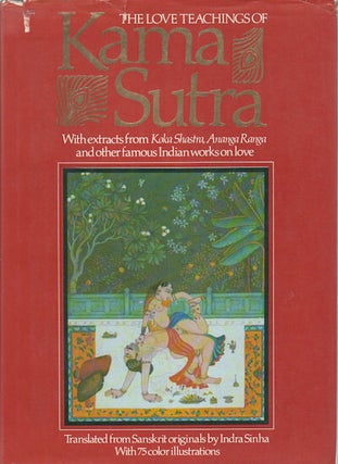 Stock ID #161575 The Love Teachings of Kama Sutra. With extracts from Koka Shastra,...