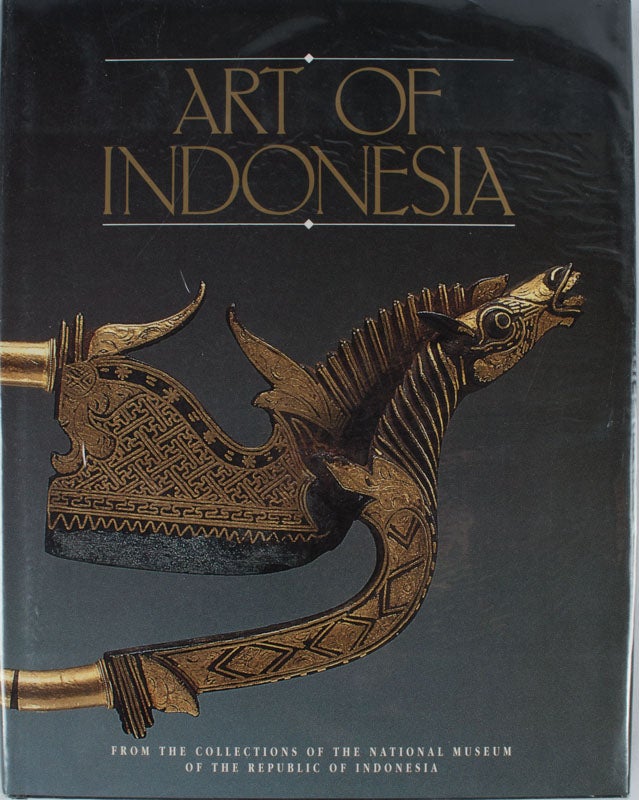 Stock ID #161593 Art of Indonesia. HARYATI SOEBADIO-NOTO SOEBAGIO, JOHN N. MIKSIC, TARA SOSROWARDOYO.
