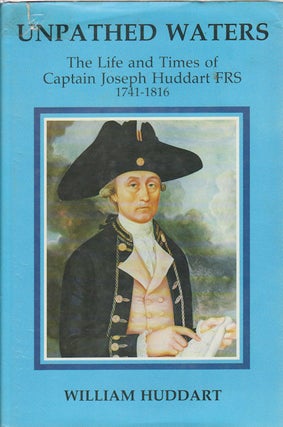 Stock ID #161626 Unpathed Waters. Account of the Life and Times of Captain Joseph Hoddart,...