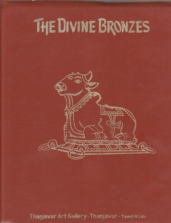 Stock ID #161699 The Thanjavur Art Gallery Bronze Sculptures. A descriptive catalogue with illustrations in colour. S. RATHNASABAPATHY, THANJAVUR ART GALLERY.