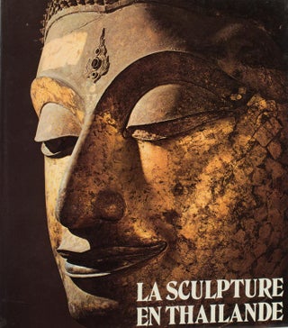 Stock ID #161745 La Sculpture en Thaïlande. JEAN BOISSELIER, JEAN MICHEL BEURDELEY, HANS HINZ