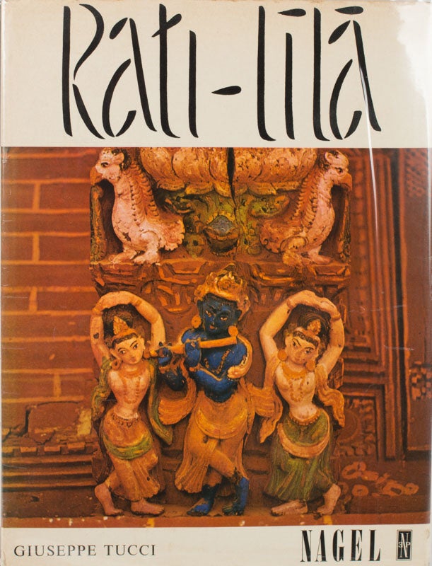 Stock ID #161752 Rati-līlā: An interpretation of the tantric imagery of the temples of Nepal. GIUSEPPE TUCCI, JAMES HOGARTH.