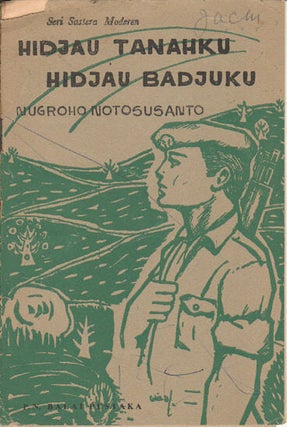 Stock ID #161777 Hidjau Tanahku Hidjau Badjuku. NUGROHO NOTOSUSANTO