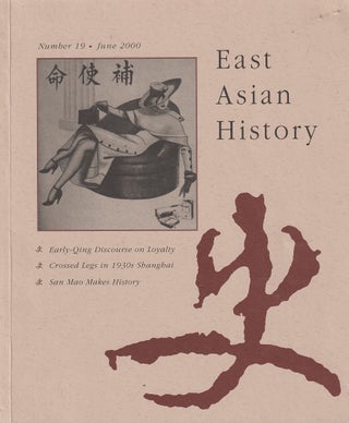 Stock ID #162091 East Asian History. Number 19. June 2000. GEREMIE R. BARME
