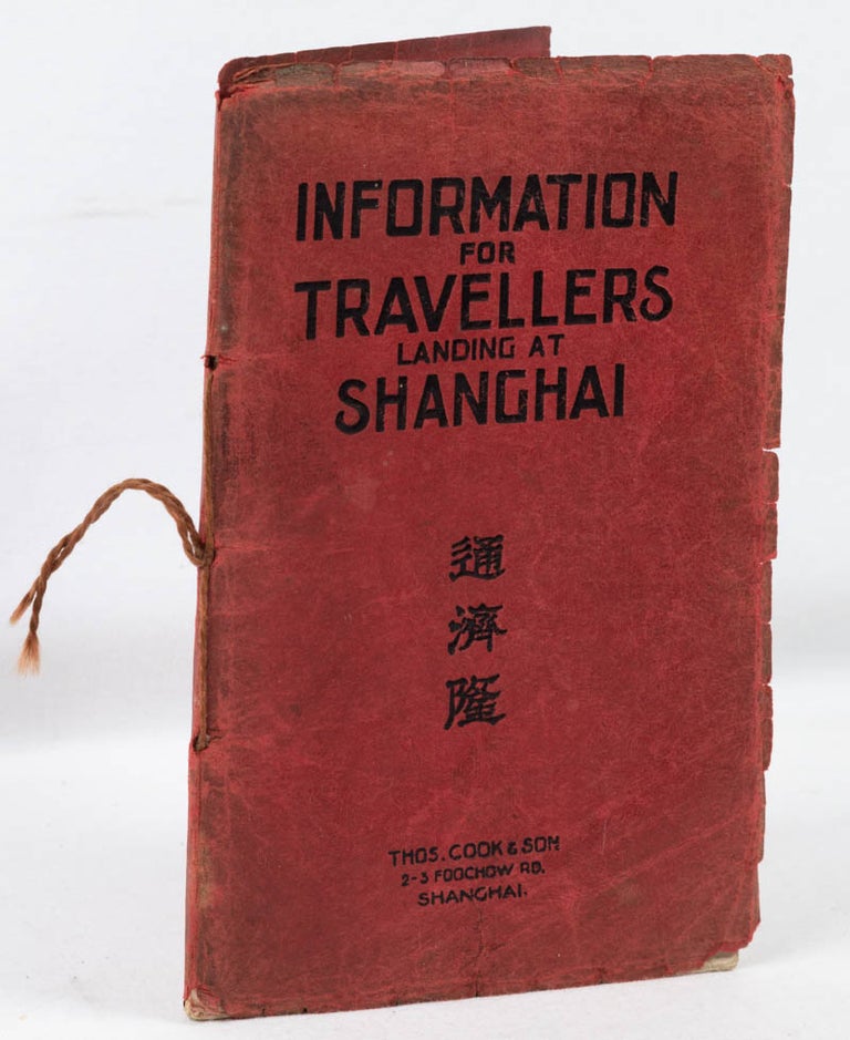 Stock ID #162182 Information for Travellers Landing at Shanghai. THOS COOK.