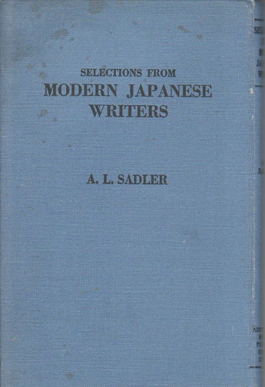 Stock ID #162212 Selections from Modern Japanese Writers. A. L. SADLER.