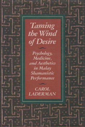 Stock ID #163162 Taming the Wind of Desire. Psychology, Medicine, and Aesthetics in Malay...