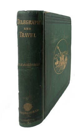 Stock ID #163488 Telegraph and Travel. A Narrative of the Formation and Development of...