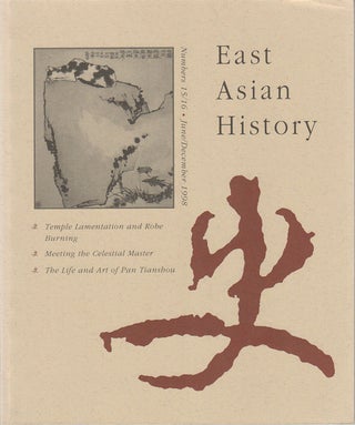 Stock ID #163765 East Asian History. Numbers 15/16. June/December 1998. GEREMIE R. BARME