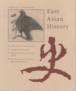 Stock ID #163771 East Asian History. Number 24. December 2002. GEREMIE R. BARME