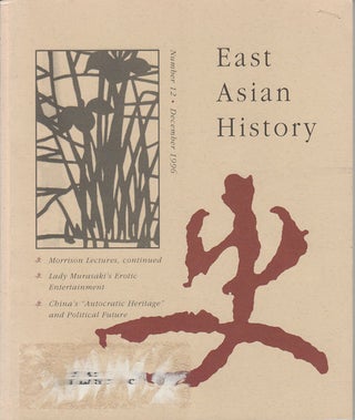 Stock ID #163772 East Asian History. Number 12. December 1996. GEREMIE R. BARME