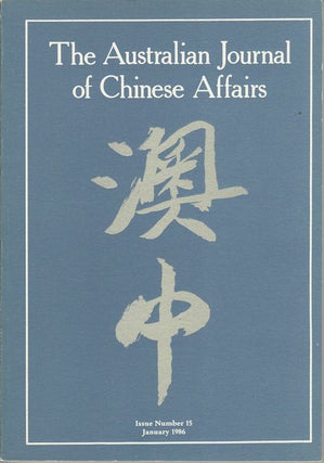 Stock ID #163790 The Australian Journal of Chinese Affairs. Issue no.15 (January 1986)....