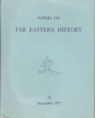 Stock ID #163807 Papers on Far Eastern History. Issue no.16 (September 1977). A. FRASER