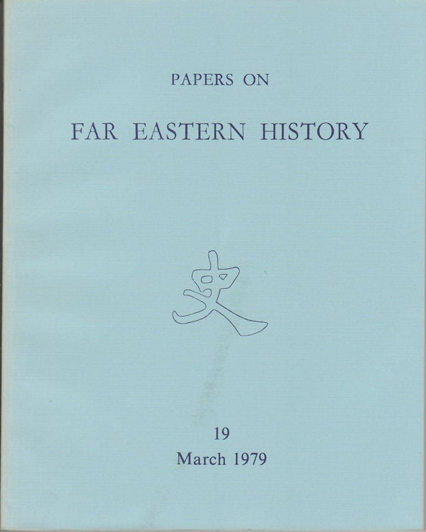 Stock ID #163813 Papers on Far Eastern History. Issue no.19 (March 1979). [Special Issue on China's 1911 Revolution]. JOHN FINCHER.