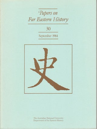 Stock ID #163818 Papers on Far Eastern History. Issue no.30 (September 1984). JOHN FINCHER