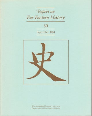 Stock ID #163818 Papers on Far Eastern History. Issue no.30 (September 1984). JOHN FINCHER