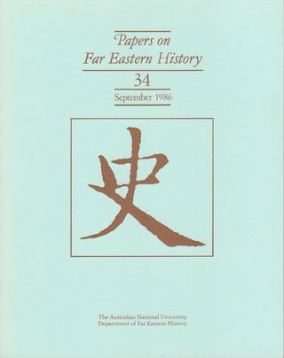 Stock ID #163819 Papers on Far Eastern History. Issue no.34 (September 1986). IAN M. TAYLOR