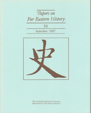 Stock ID #163821 Papers on Far Eastern History. Issue no.36 (September 1987). J. HOLMGREN