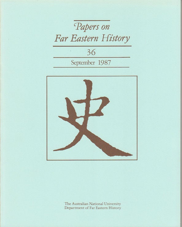 Stock ID #163821 Papers on Far Eastern History. Issue no.36 (September 1987). J. HOLMGREN.