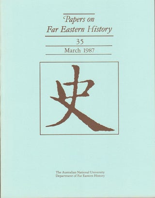 Stock ID #163824 Papers on Far Eastern History. Issue no.35 (March 1987). J. HOLMGREN