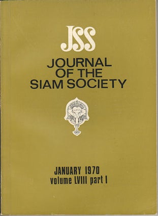 Stock ID #164096 Journal of the Siam Society. January and July 1970. Volume 58, Part 1 and 2....