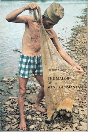 Stock ID #164100 The Maloh of West Kalimantan. An Ethnographic Study of Social Inequality and...