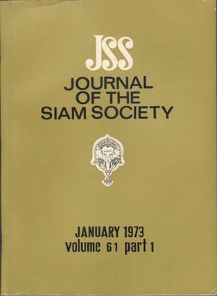 Stock ID #164103 Journal of the Siam Society. January and July 1973. Volume 61, Part 1 and 2....