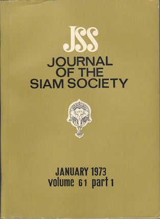 Stock ID #164103 Journal of the Siam Society. January and July 1973. Volume 61, Part 1 and 2....