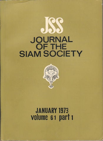 Stock ID #164103 Journal of the Siam Society. January and July 1973. Volume 61, Part 1 and 2. SIAM SOCIETY.