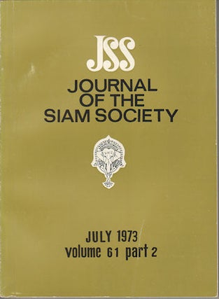 Journal of the Siam Society. January and July 1973. Volume 61, Part 1 and 2.