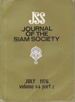 Stock ID #164105 Journal of the Siam Society. July 1976. Volume 64, Part 2. SIAM SOCIETY
