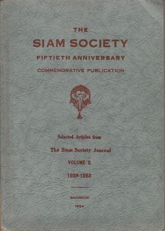 Stock ID #164107 The Siam Society Fiftieth Anniversary Commemorative Publication. Selected Articles from The Siam Society Journal Volume II 1929 - 1953. SIAM SOCIETY.
