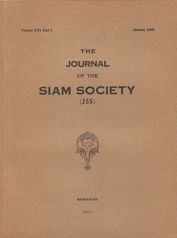 Stock ID #164111 Journal of the Siam Society. January and July 1968. Volume 56, Part 1 and 2. SIAM SOCIETY.