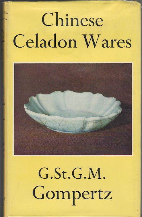 Stock ID #164243 Chinese Celadon Wares. G. ST. G. M. GOMPERTZ.