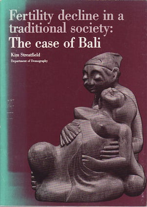 Stock ID #16443 Fertility Decline in a Traditional Society: The Case of Bali. KIM STREATFIELD