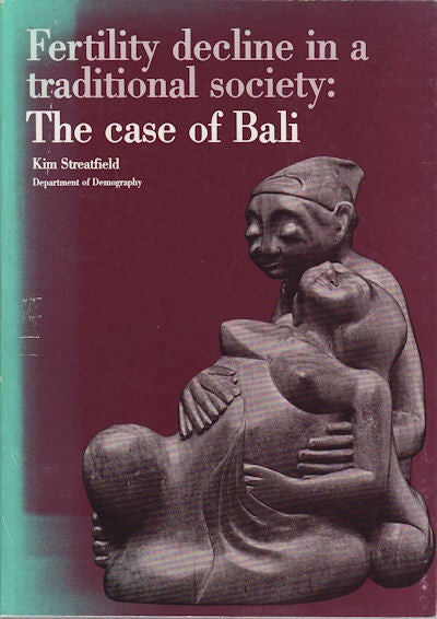 Stock ID #16443 Fertility Decline in a Traditional Society: The Case of Bali. KIM STREATFIELD.